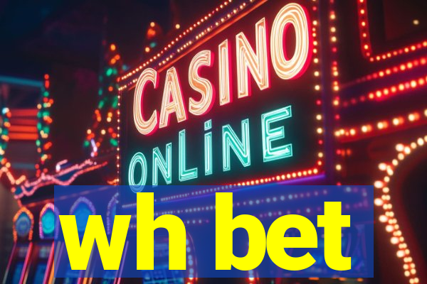 wh bet